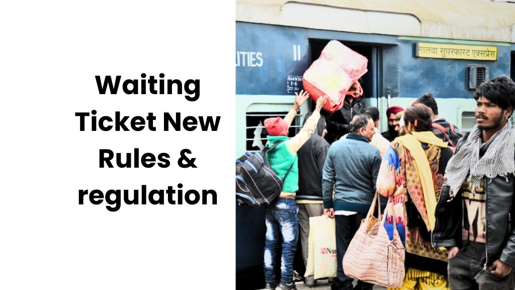 Waiting Ticket New Rules & regulation